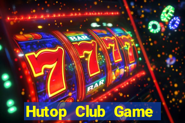 Hutop Club Game Bài Đổi Thưởng Go88