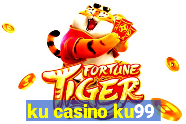 ku casino ku99