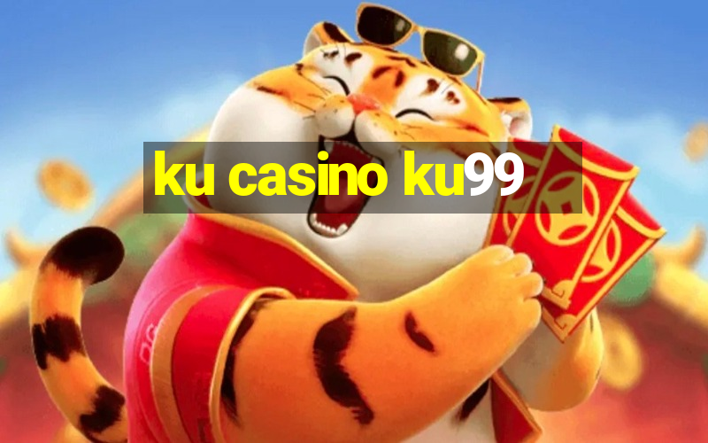 ku casino ku99