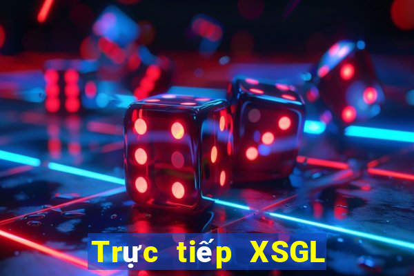 Trực tiếp XSGL ngày 9