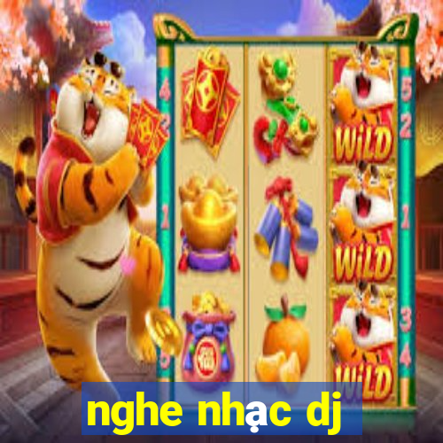 nghe nhạc dj