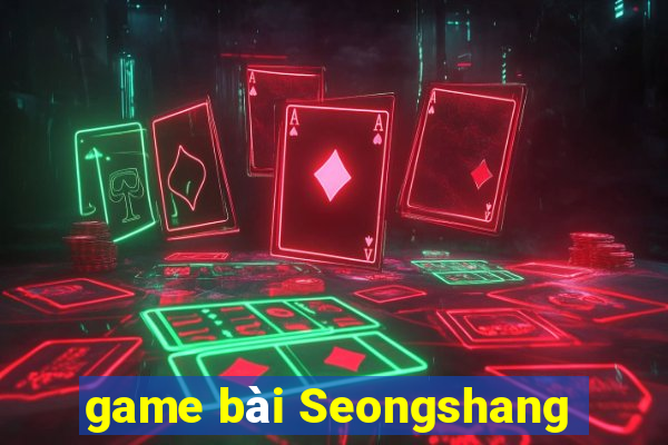 game bài Seongshang