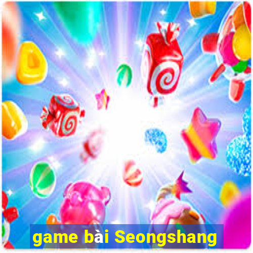 game bài Seongshang