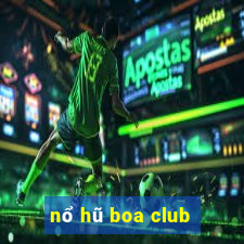 nổ hũ boa club