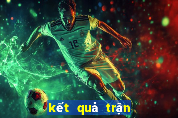 kết quả trận real madrid