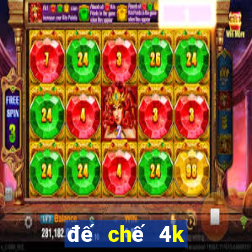 đế chế 4k full crack