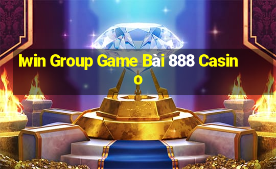 Iwin Group Game Bài 888 Casino