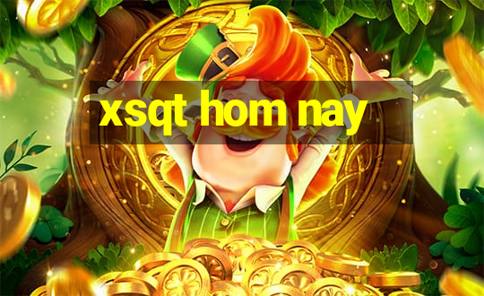 xsqt hom nay