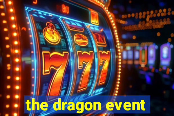 the dragon event