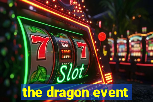 the dragon event