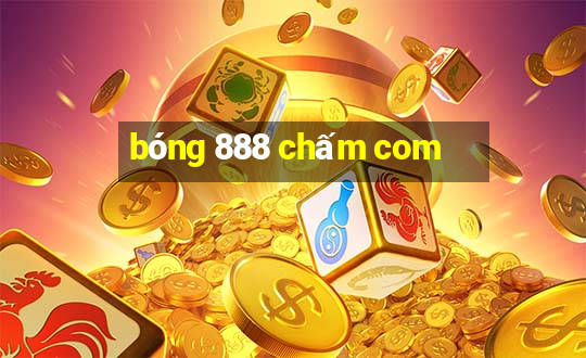 bóng 888 chấm com