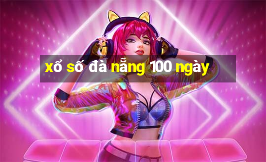 xổ số đà nẵng 100 ngày