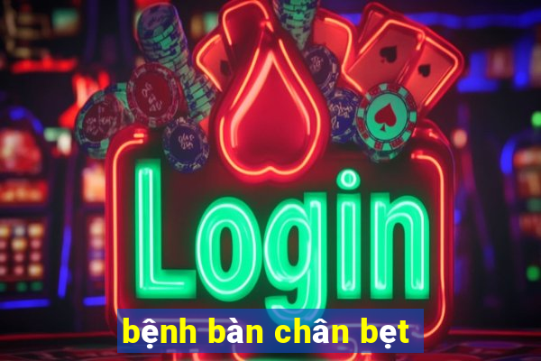 bệnh bàn chân bẹt