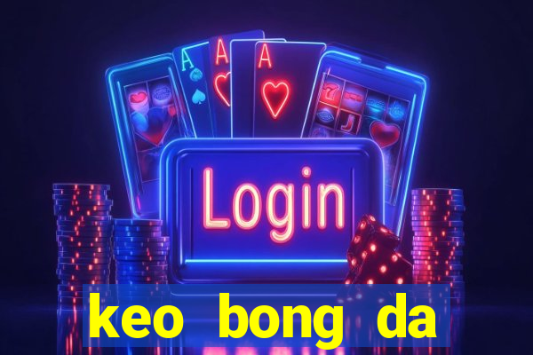 keo bong da seagame hom nay