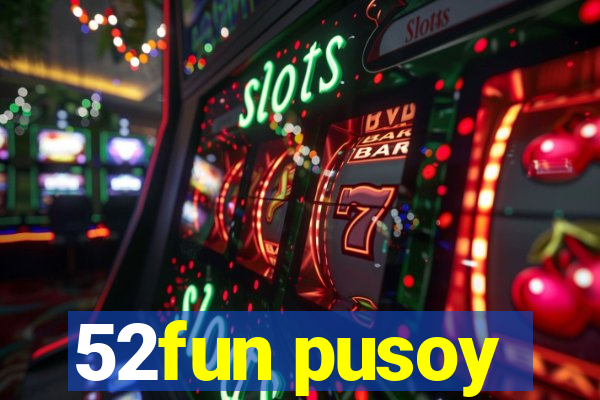 52fun pusoy