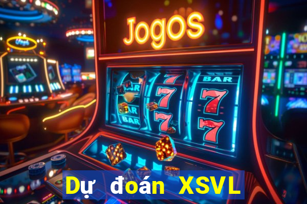 Dự đoán XSVL ngày 19