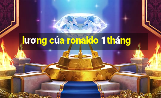 lương của ronaldo 1 tháng