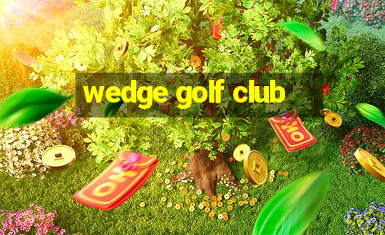 wedge golf club