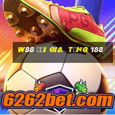 W88 Đại gia  tặng 188