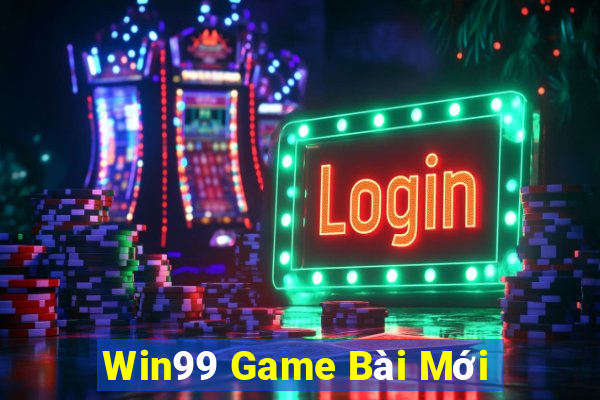 Win99 Game Bài Mới