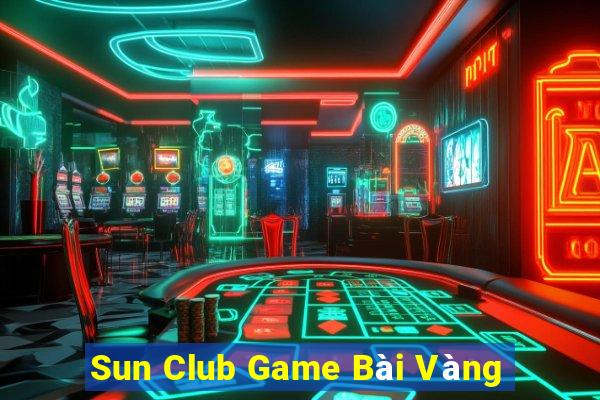 Sun Club Game Bài Vàng