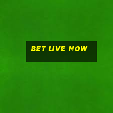 bet live now