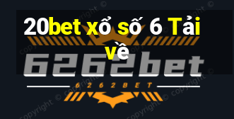 20bet xổ số 6 Tải về