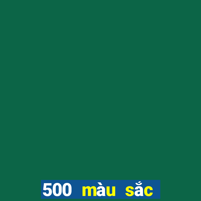 500 màu sắc nhanh 3 tải về