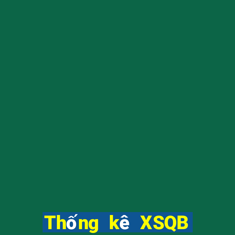 Thống kê XSQB ngày 4