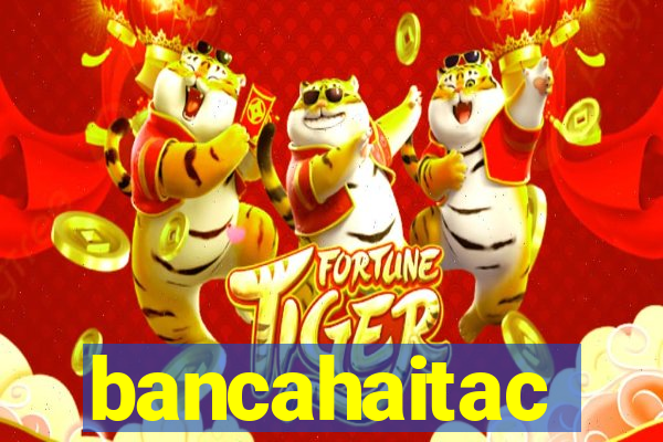 bancahaitac