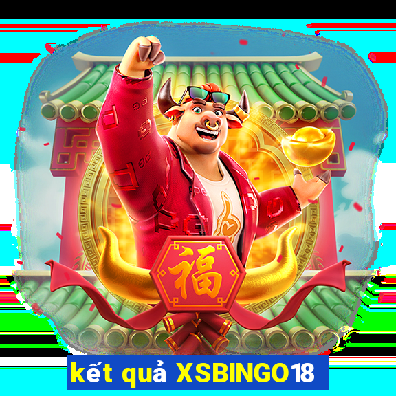 kết quả XSBINGO18