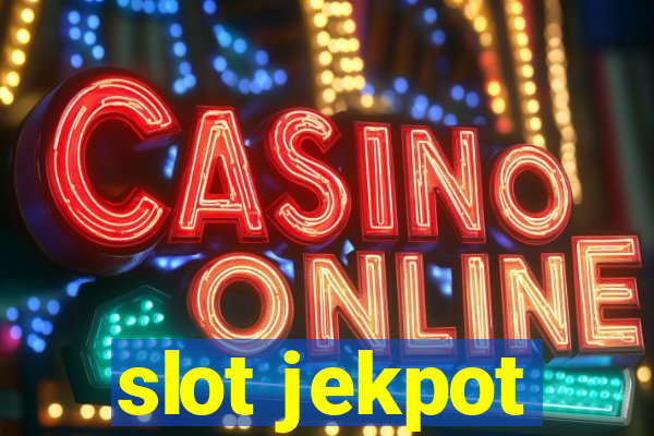 slot jekpot