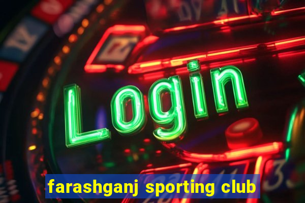 farashganj sporting club