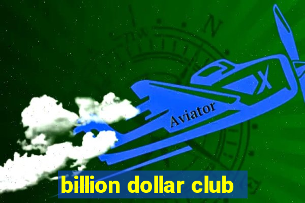 billion dollar club