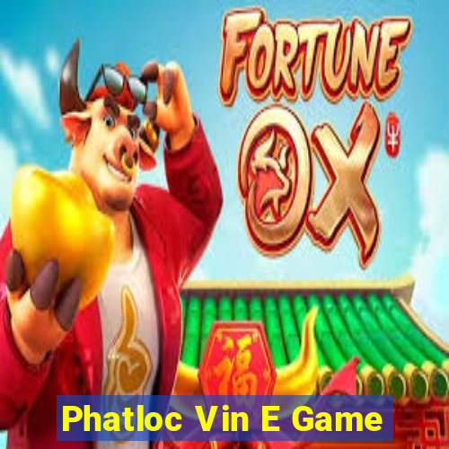 Phatloc Vin E Game