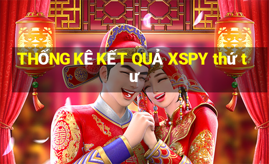 THỐNG KÊ KẾT QUẢ XSPY thứ tư