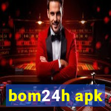 bom24h apk