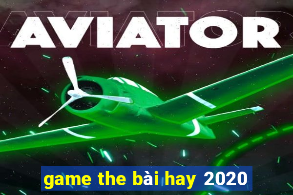 game the bài hay 2020