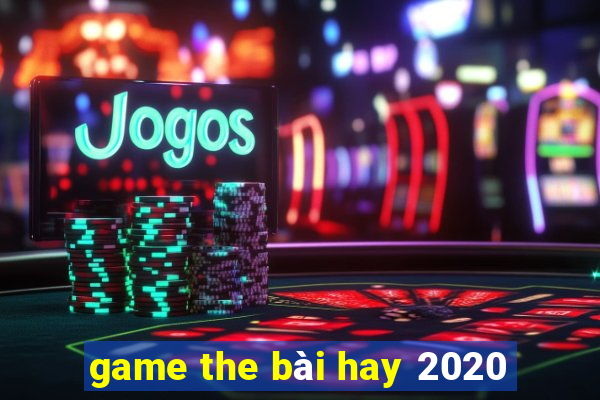 game the bài hay 2020