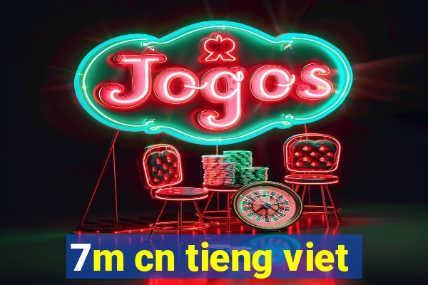 7m cn tieng viet