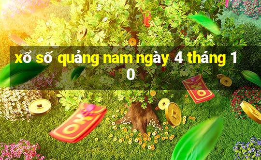 xổ số quảng nam ngày 4 tháng 10