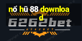 nổ hũ 88 download