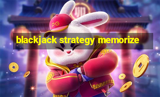 blackjack strategy memorize