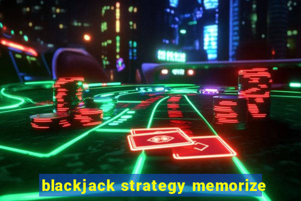 blackjack strategy memorize