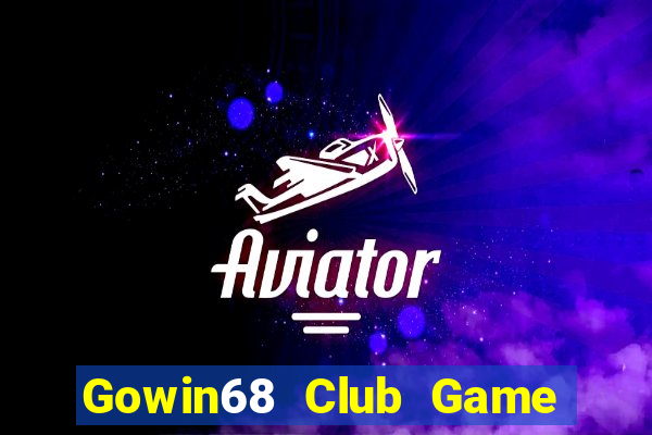 Gowin68 Club Game Bài Online