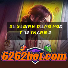 xổ số bình dương ngày 18 tháng 3