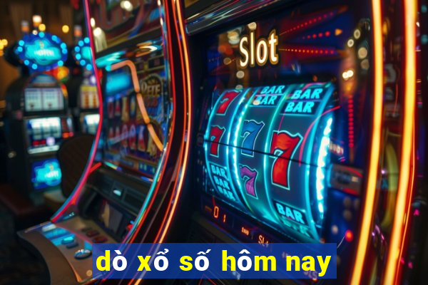 dò xổ số hôm nay