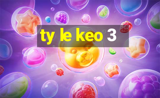 ty le keo 3