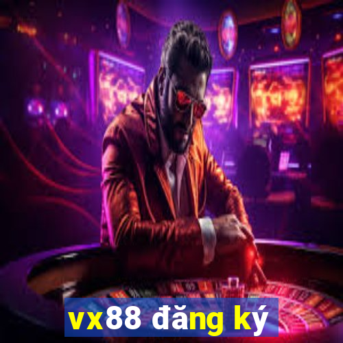 vx88 đăng ký