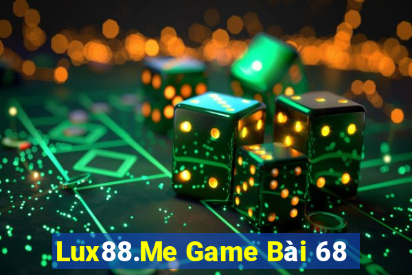 Lux88.Me Game Bài 68